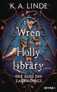Cover-Bild zum Titel 'The Wren in the Holly Library  - Der Kuss des Zaunkönigs' von 'K. A. Linde'