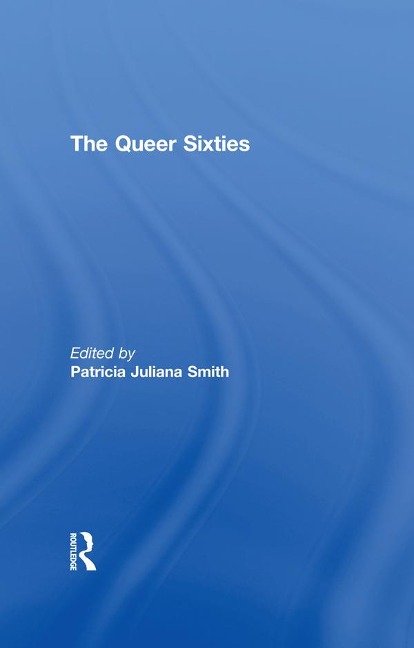 The Queer Sixties - 