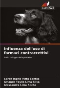 Cover-Bild zum Titel 'Influenza dell'uso di farmaci contraccettivi' von 'Sarah Ingrid Pinto Santos, Amanda Taylla Lima Silva, Alessandra Lima Rocha'