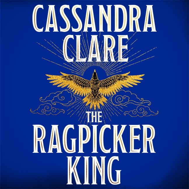 The Ragpicker King - Cassandra Clare