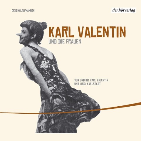 Karl Valentin und die Frauen - Karl Valentin