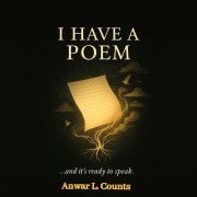 Cover-Bild zum Titel 'I Have a Poem' von 'Anwar L. Counts'