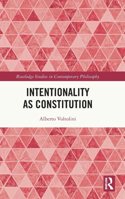 Intentionality as Constitution - Alberto Voltolini