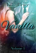 Cover-Bild zum Titel 'Vanilla: Book 1' von 'Ella Price'