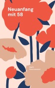 Cover-Bild zum Titel 'Neuanfang mit 58' von 'Steffi Sommerwind'