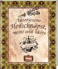 Cover-Bild zum Titel 'Auserlesene Heilschnäpse, -weine und -liköre' von ''
