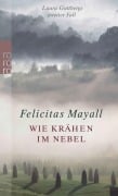 Cover-Bild zum Titel 'Wie Krähen im Nebel: Laura Gottbergs zweiter Fall' von 'Felicitas Mayall'