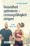 Cover-Bild zum Titel 'Gesundheit optimieren - Leistungsfähigkeit steigern' von 'Christoph Michalk'
