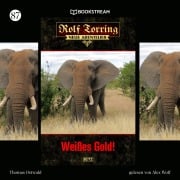 Cover-Bild zum Titel 'Rolf Torring - Neue Abenteuer, Folge 86: Weißes Gold!' von 'Thomas Ostwald'