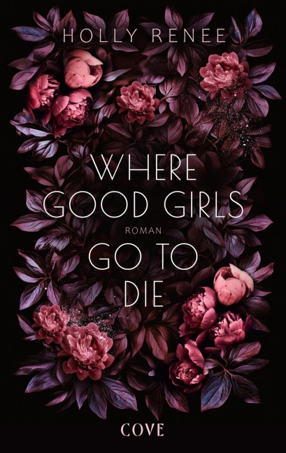 Where Good Girls go to Die (Good Girls 1) - Holly Renee