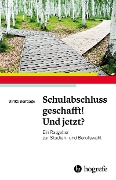 Cover-Bild zum Titel 'Schulabschluss geschafft! Und jetzt?' von 'Ulrike Bentlage'