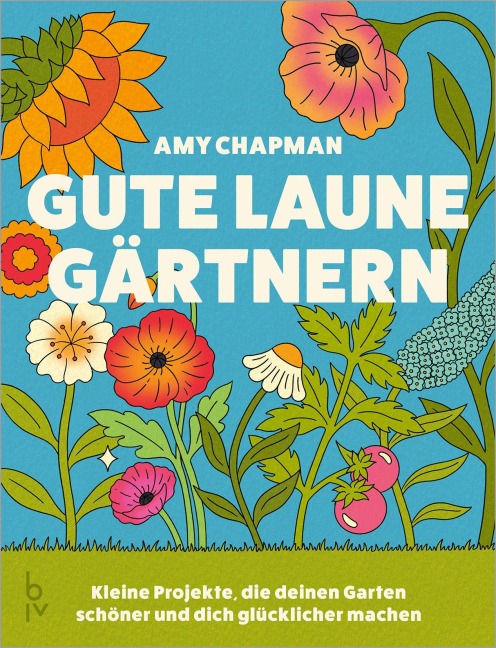 Gute-Laune-Gärtnern - Amy Chapman
