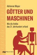 Cover-Bild zum Titel 'Götter und Maschinen' von 'Adrienne Mayor'