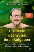 Cover-Bild zum Titel 'Die Seele wächst mit ihren Aufgaben' von 'Eckart von Hirschhausen'