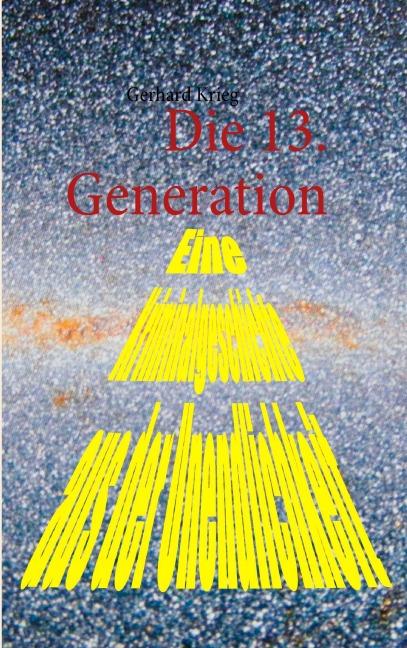 Die 13. Generation - Gerhard Krieg