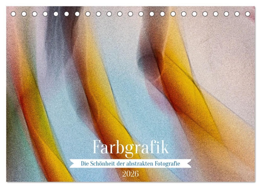 Farbgrafik - Die Schönheit der abstrakten Fotografie (Tischkalender 2026 DIN A5 quer), CALVENDO Monatskalender - Franco Tessarolo