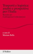 Cover-Bild zum Titel 'Trasporti e logistica: analisi e prospettive per l'Italia. Ricerche per Conftrasporto-Confcommercio' von ''
