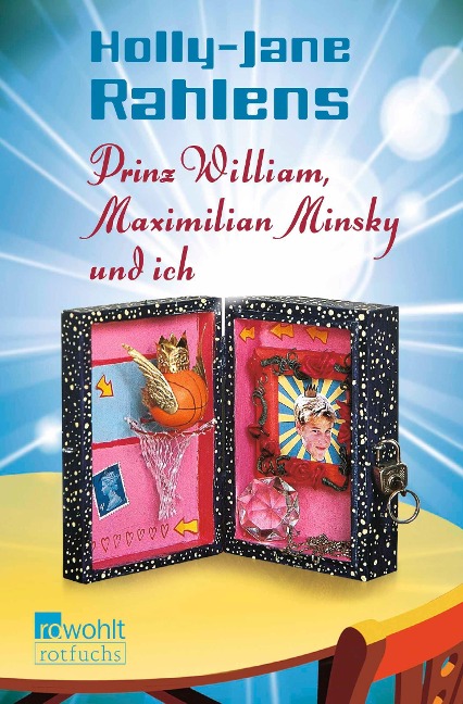 Prinz William, Maximilian Minsky und ich - Holly-Jane Rahlens