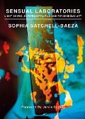 Cover-Bild zum Titel 'Sensual Laboratories' von 'Sophia Satchell-Baeza'