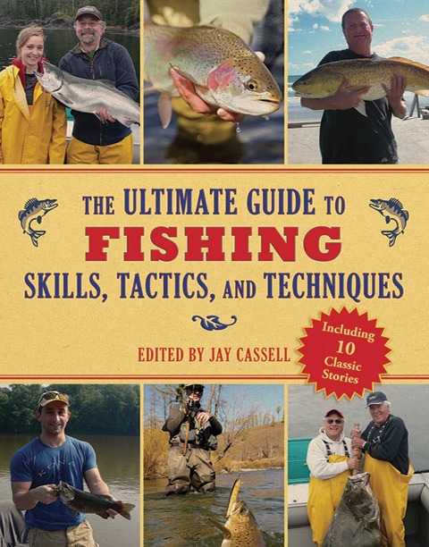 The Ultimate Guide to Fishing Skills, Tactics, and Techniques - Graham Moore