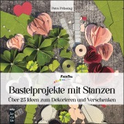 Cover-Bild zum Titel 'Bastelprojekte mit Stanzen' von 'Petra Prüssing'
