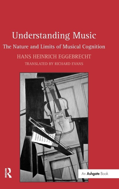 Understanding Music - Hans Heinrich Eggebrecht, Translated By Richard Evans