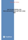 SAP Schnittstellen Programmierung mit RFC und VBA - Karl Josef Hensel