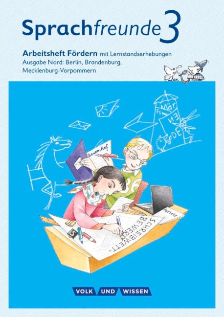 Sprachfreunde 3. Schuljahr. Arbeitsheft Fördern. Ausgabe Nord - Katrin Junghänel, Susanne Kelch, Andrea Knöfler
