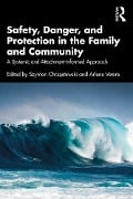 Cover-Bild zum Titel 'Safety, Danger, and Protection in the Family and Community' von ''