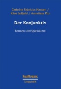 Cover-Bild zum Titel 'Der Konjunktiv' von 'Cathrine Fabricius-Hansen, Kåre Solfjeld, Anneliese Pitz'