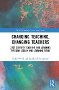 Cover-Bild zum Titel 'Changing Teaching, Changing Teachers' von 'Keith Wood, Saratha Sithamparam'