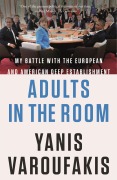 Cover-Bild zum Titel 'Adults in the Room' von 'Yanis Varoufakis'