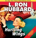 Cover-Bild zum Titel 'Hurtling Wings' von 'L Ron Hubbard'