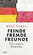 Cover-Bild zum Titel 'Feinde Fremde Freunde' von 'Rolf Nikel'