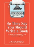 Cover-Bild zum Titel 'So They Say You Should Write a Book' von 'Jevon Bolden'