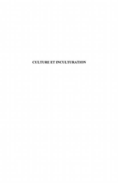 Culture et inculturation - approche theorique et methodologi - Blaise Bayili