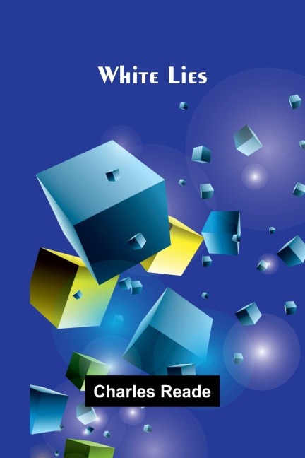 White Lies - Charles Reade