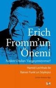 Erich Frommun Önemi - Neden Ondan Vazgecemiyoruz - Rainer Funk, Hamid Lechhab