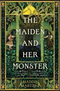 Cover-Bild zum Titel 'The Maiden and Her Monster' von 'Maddie Martinez'