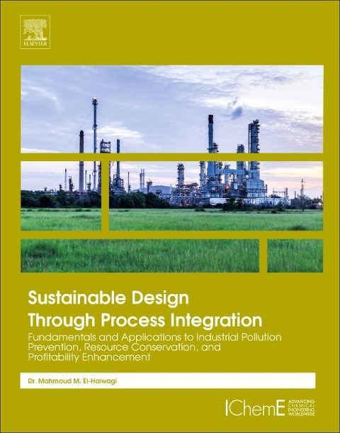 Sustainable Design Through Process Integration - Mahmoud M El-Halwagi