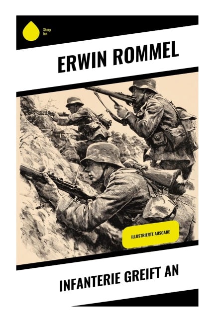Infanterie greift an - Erwin Rommel