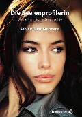 Cover-Bild zum Titel 'Die Seelenprofilerin' von 'Sabine Guhr-Biermann'