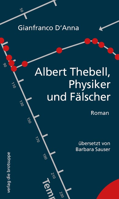 Albert Thebell, Physiker und Fälscher - Gianfranco D'Anna