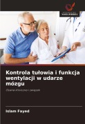 Cover-Bild zum Titel 'Kontrola tu¿owia i funkcja wentylacji w udarze mózgu' von 'Islam Fayed'