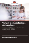 Cover-Bild zum Titel 'Manuel méthodologique pédagogique' von 'Nargiza Duldulova'