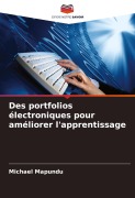 Cover-Bild zum Titel 'Des portfolios électroniques pour améliorer l'apprentissage' von 'Michael Mapundu'