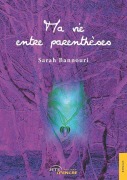 Cover-Bild zum Titel 'Ma vie entre parenthèses' von 'Sarah Bannouri'