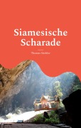 Cover-Bild zum Titel 'Siamesische Scharade' von 'Thomas Stiehler'
