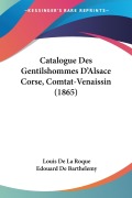 Catalogue Des Gentilshommes D'Alsace Corse, Comtat-Venaissin (1865) - 