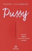 Cover-Bild zum Titel 'Pussy' von 'Regena Thomashauer'